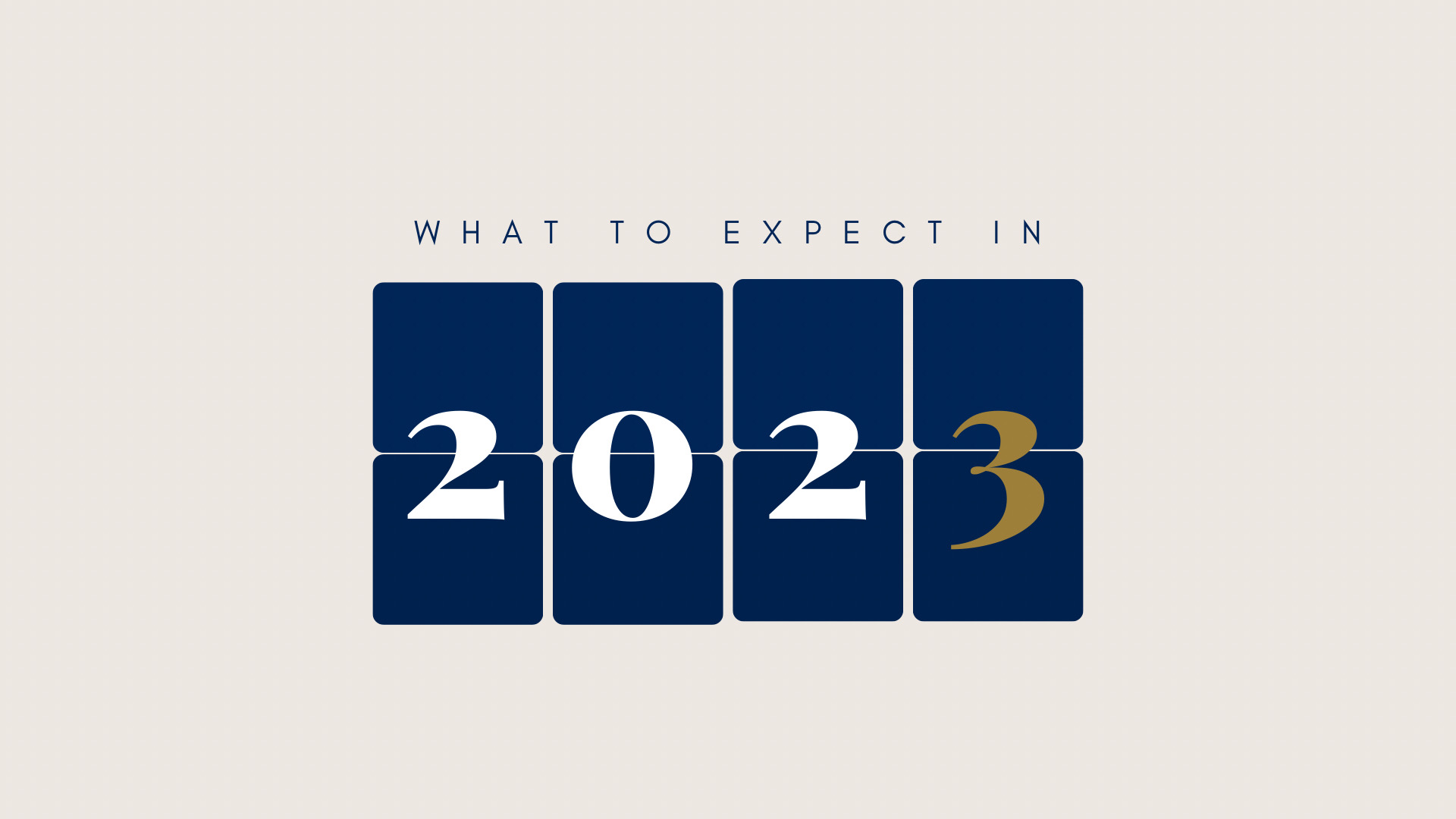 What to Expect in 2023