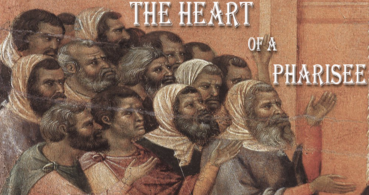 The Heart of a Pharisee